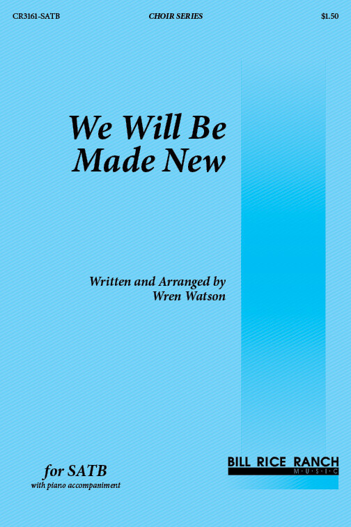 We Will Be Made New