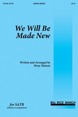 We Will Be Made New