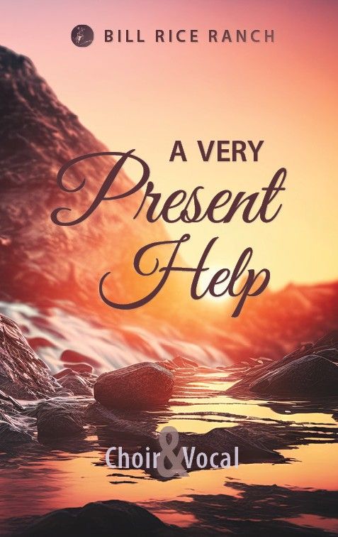 A Very Present Help - 2025 Summer Choir Book
