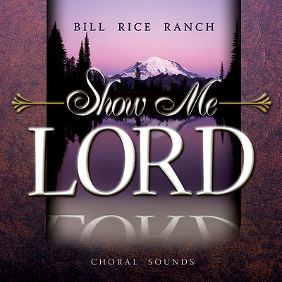 Show Me Lord - Choral Recording