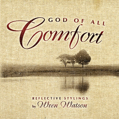 God of All Comfort-Wren Watson (CD)