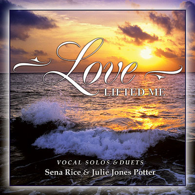 Love Lifted Me - S. Rice & J. Potter (CD)