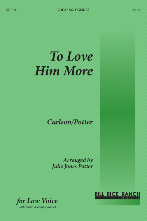 To Love Him More (L)