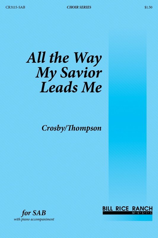 All the Way My Savior Leads Me