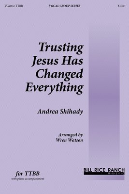 Trusting Jesus Has Changed Everything
