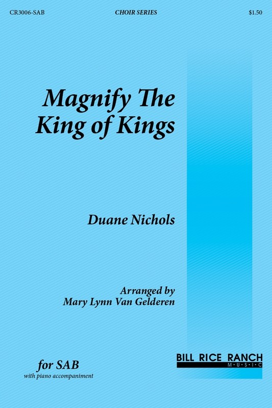 Magnify the King of Kings