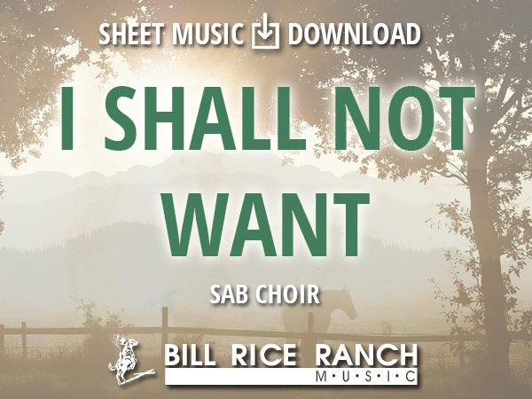 I Shall Not Want - SAB