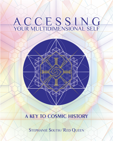 Accessing Your Multidimensional Self: A Key to Cosmic History- Ebook