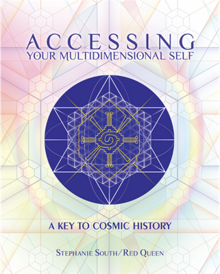 Accessing Your Multidimensional Self: A Key to Cosmic History- Ebook