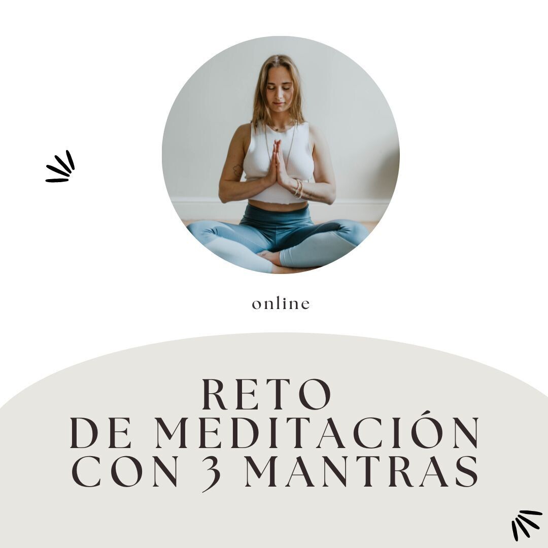RETO DE 6O&#39; MEDITACIÓN CON TRES MANTRAS
