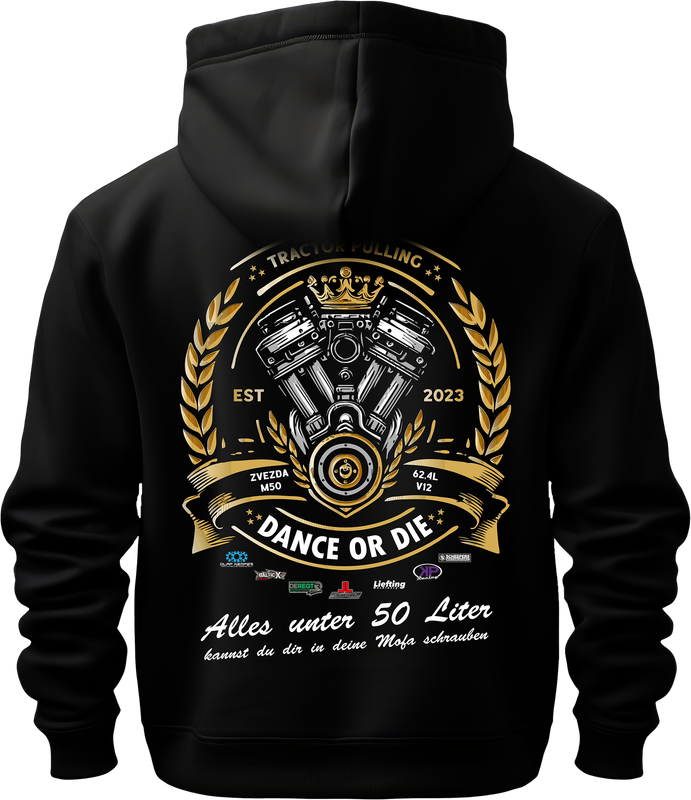 Dance or Die Hoodie - Tractorpulling Motorsport
