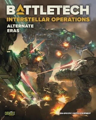 BATTLETECH: Interstellar Operations Alternate Eras