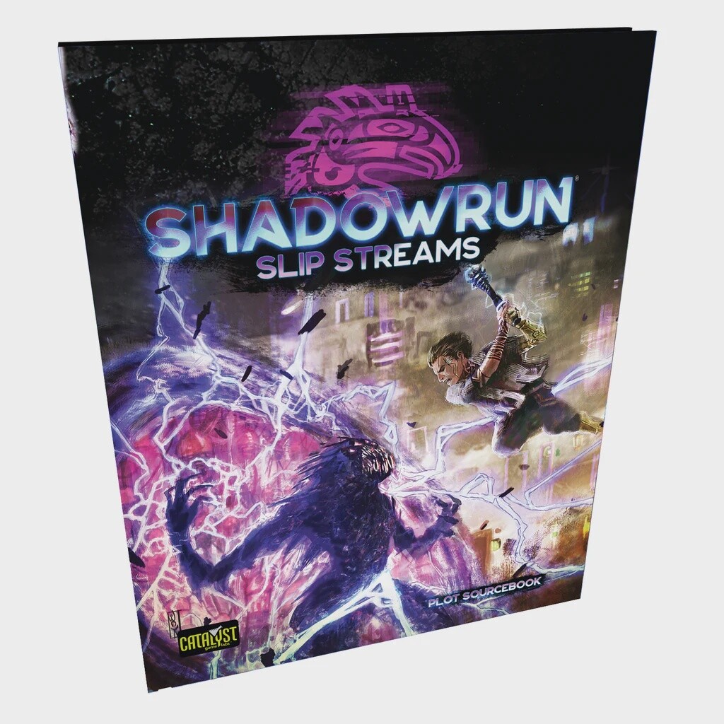 SHADOWRUN Sixth Edition Slip Streams