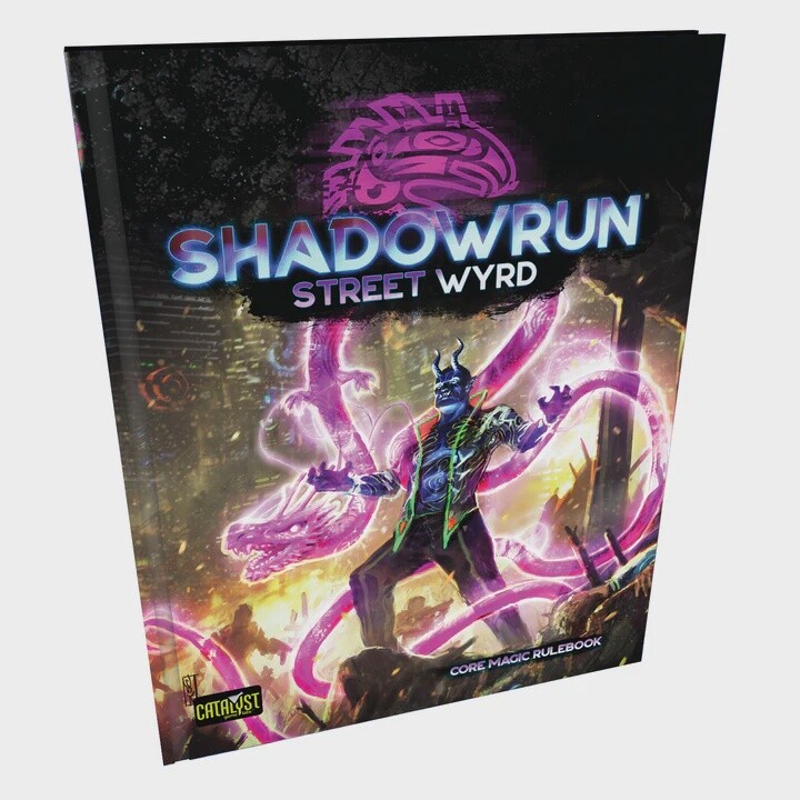 SHADOWRUN Sixth Edition Street Wyrd