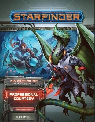 Starfinder RPG: Adventure Path - Professional Courtesy (Fly Free or Die 3 of 6)