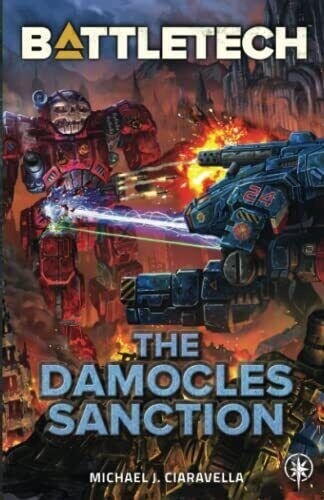 BattleTech: The Damocles Sanction by Ciaravella, Michael J. Paperback / softback