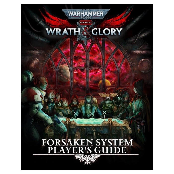 Wrath &amp; Glory Forsaken Player&#39;s Guide