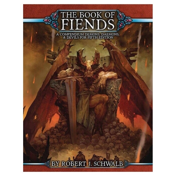 The Book of Fiends: A Malefic Bestiary for D&amp;D 5th Edition