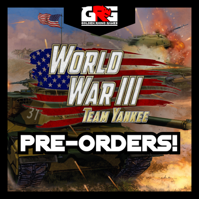 Team Yankee (WWIII) Pre-Orders!
