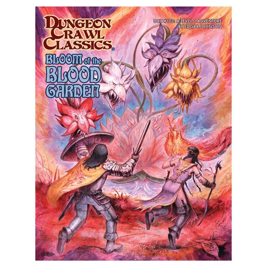 Dungeon Crawl Classics: Adventure: #103 Bloom of the Blood Garden