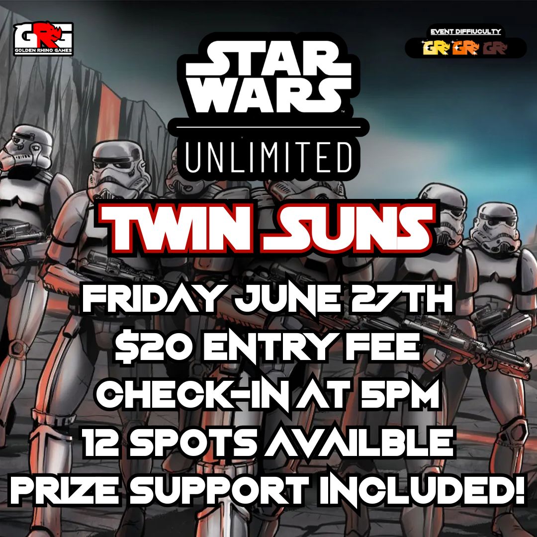 06/27 Star Wars Unlimited: Twin Suns