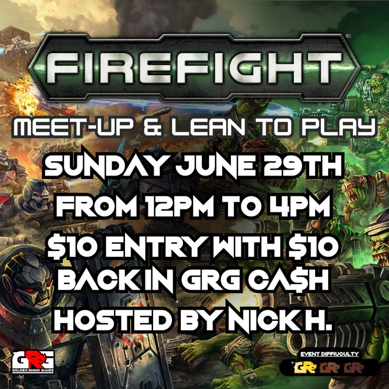 06/29 Firefight Meetup &amp; Learn to Play!