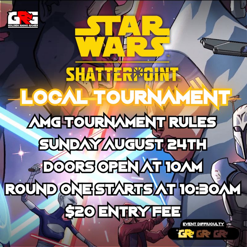 08/24 Star Wars Shatterpoint Local Tournament – Battle for the Galaxy