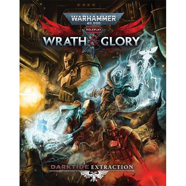 Warhammer 40K Wrath &amp; Glory RPG: Darktide Extraction