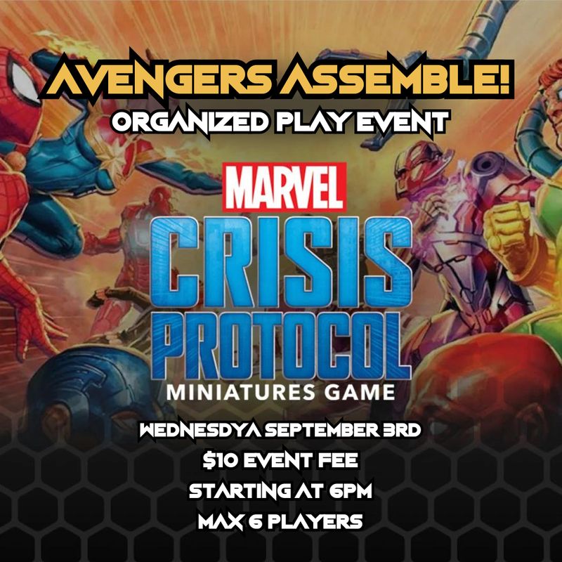 09/03 Marvel Crisis Protocol: Avengers Assemble! OP Event