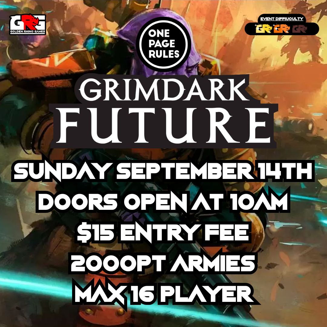 09/14 One Page Rules: Grim Dark Future – Organized Play!
