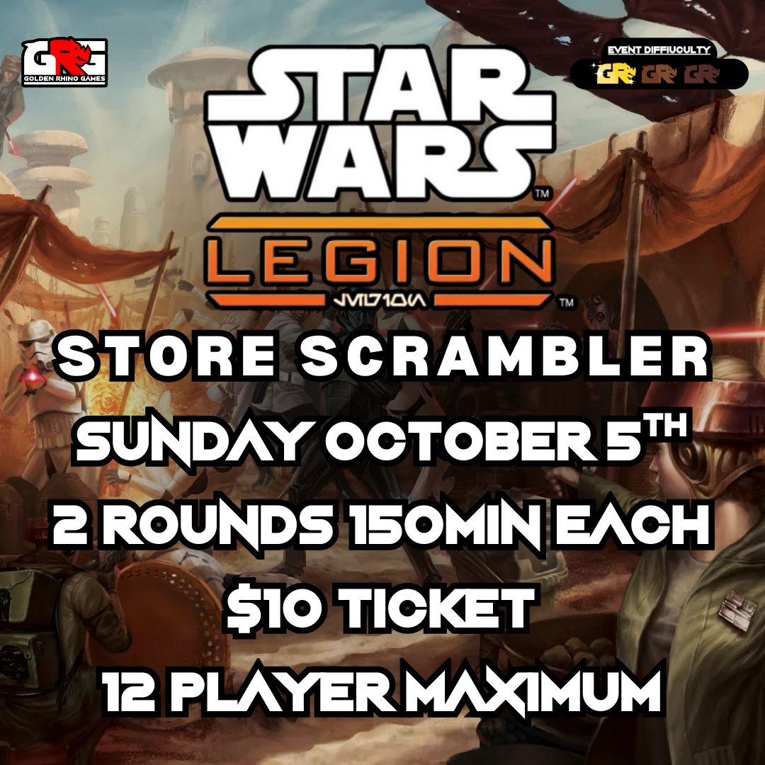 10/05 Star Wars Legion - Store Scrambler!