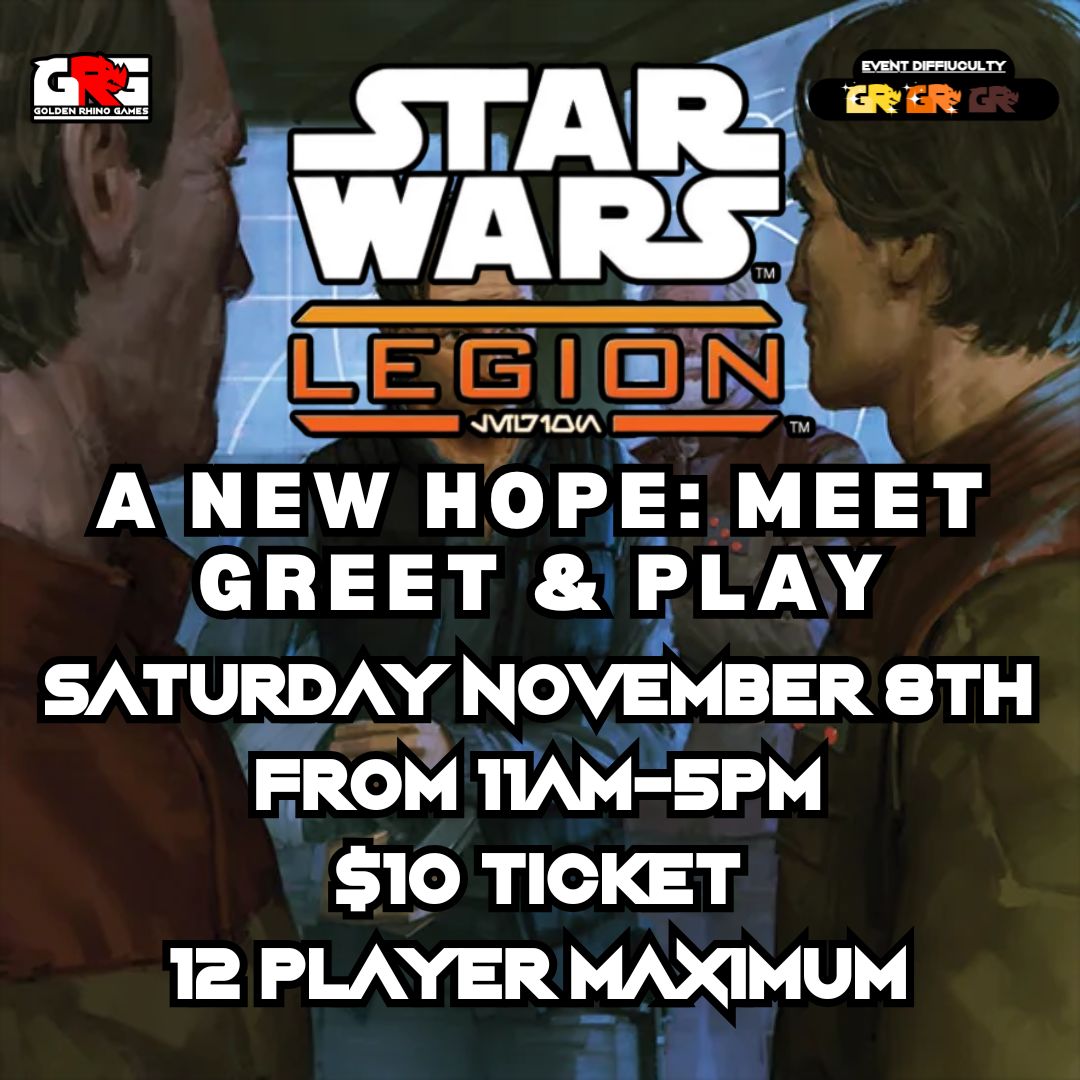 11/08 Star Wars Legion: A New Hope - Meet, Greet, &amp; Play