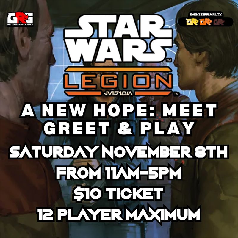 11/08 Star Wars Legion: A New Hope - Meet, Greet, &amp; Play