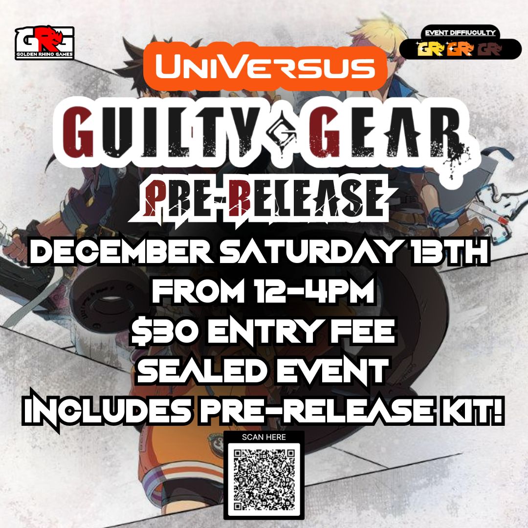 12/13 Universus Guilty Gear Pre-Release
