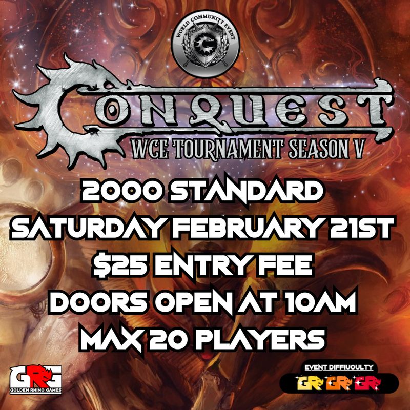 2/21 - Conquest WCE 2000pt Tournament!