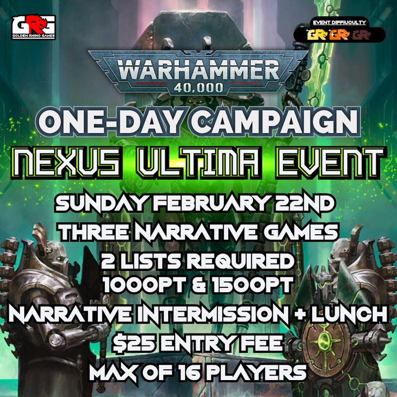 02/22 Warhammer 40K One Day Campaign:  NEXUS ULTIMA