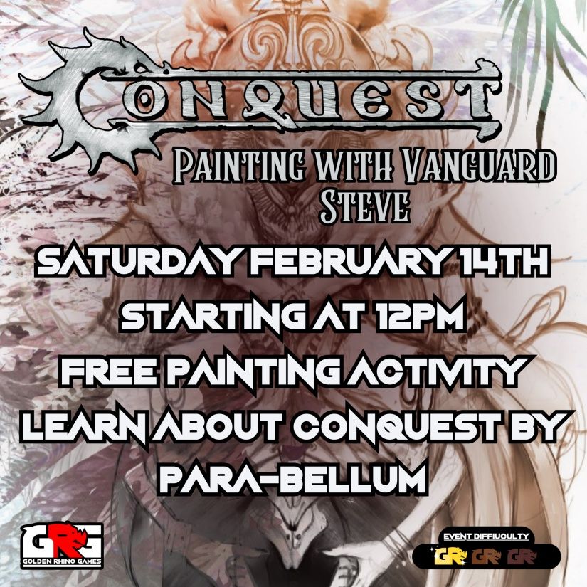 02/14 Painting Conquest with Vanguard Steve
