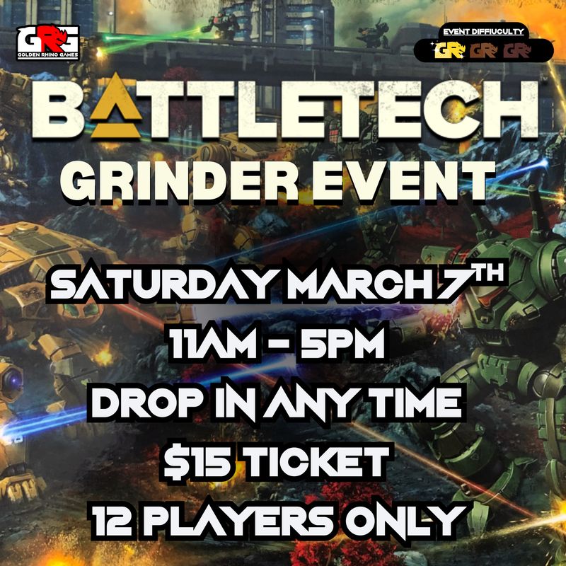 03/07 Battletech Grinder Event