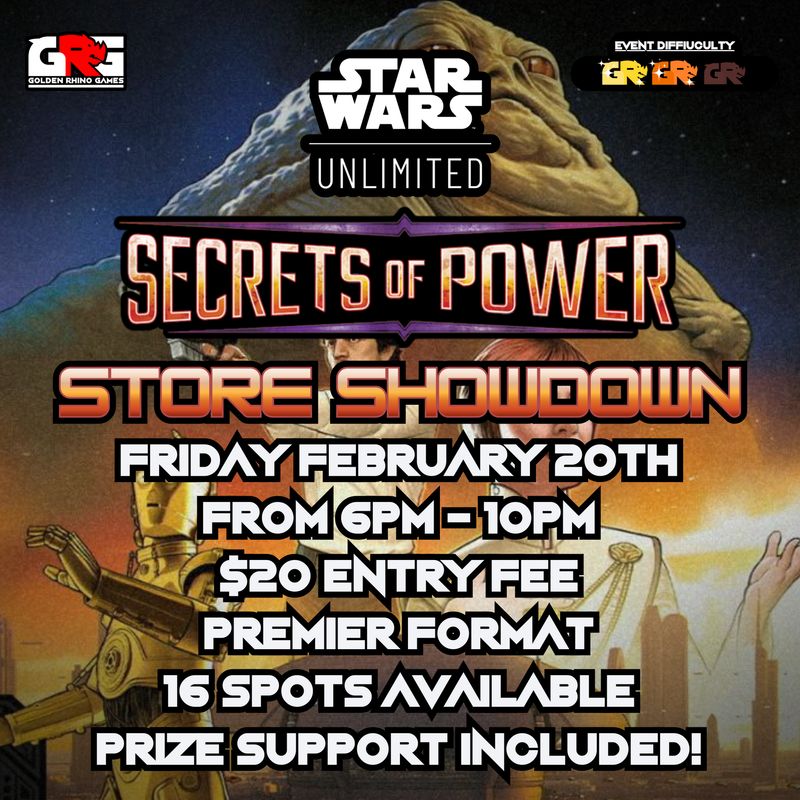 02/20 Star Wars Unlimited: Secrets of Power Store Showdown!
