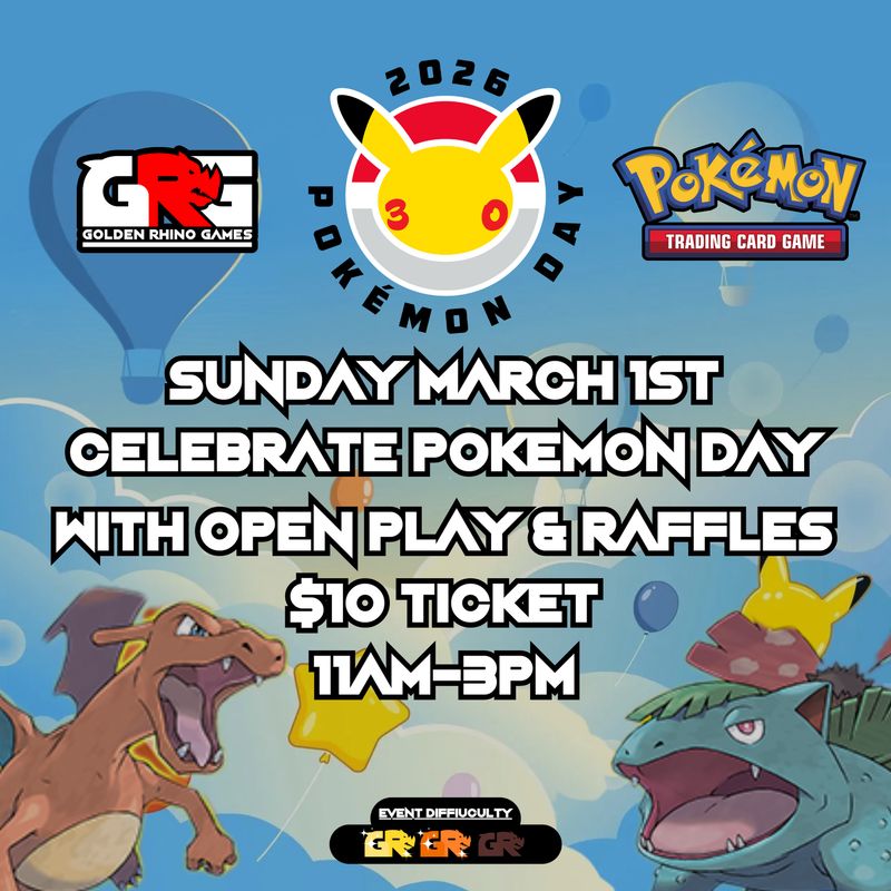 03/01 Pokemon Day! Celebrate + Open Play