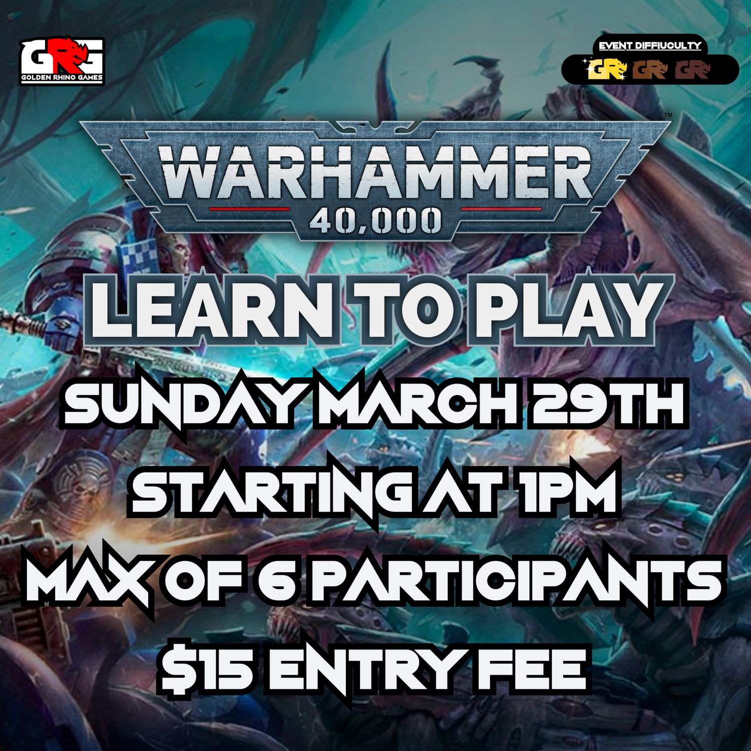 03/29 - Learn to Play War Hammer 40,000!