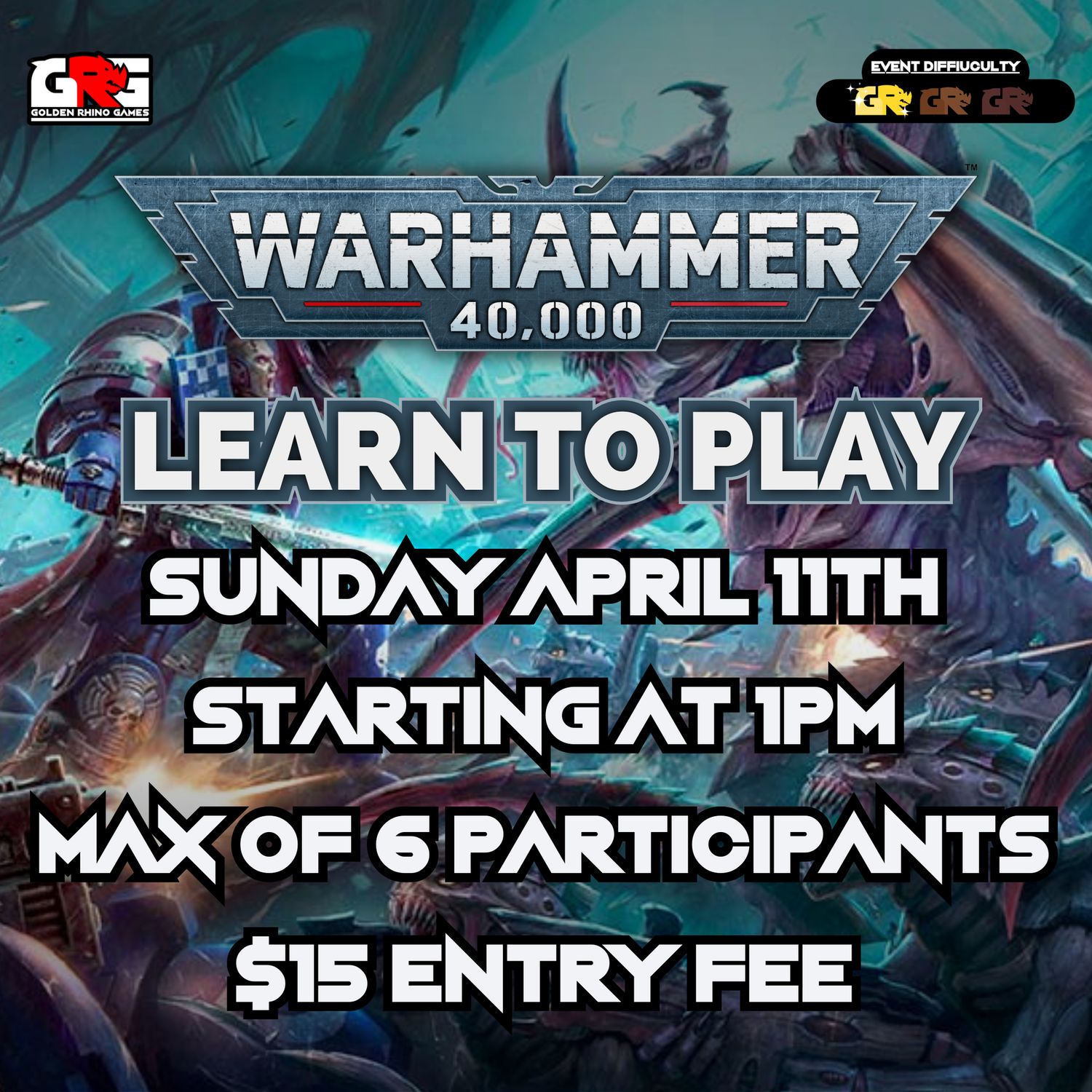 04/11 - Learn to Play War Hammer 40,000!