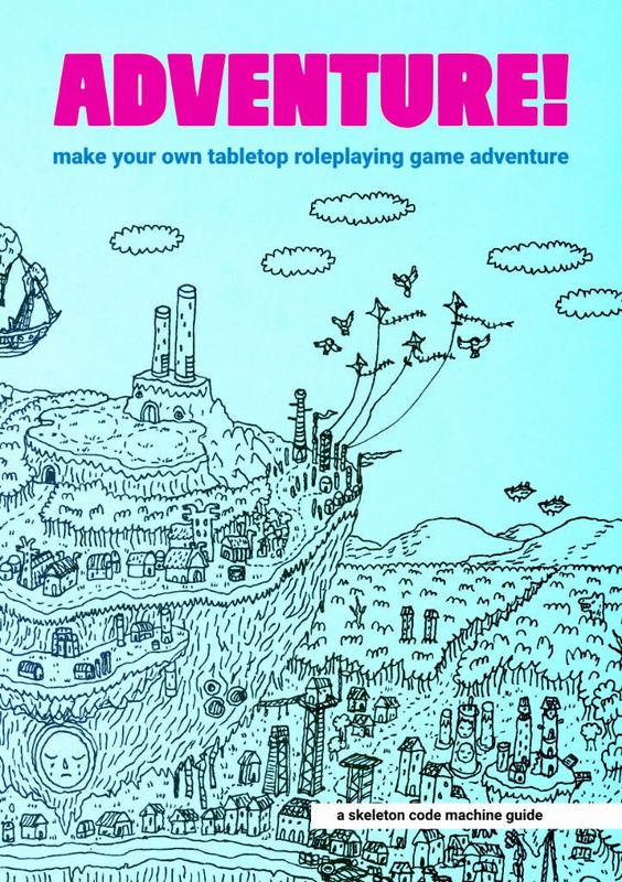 Adventure! Make Your Own TTRPG Adventure