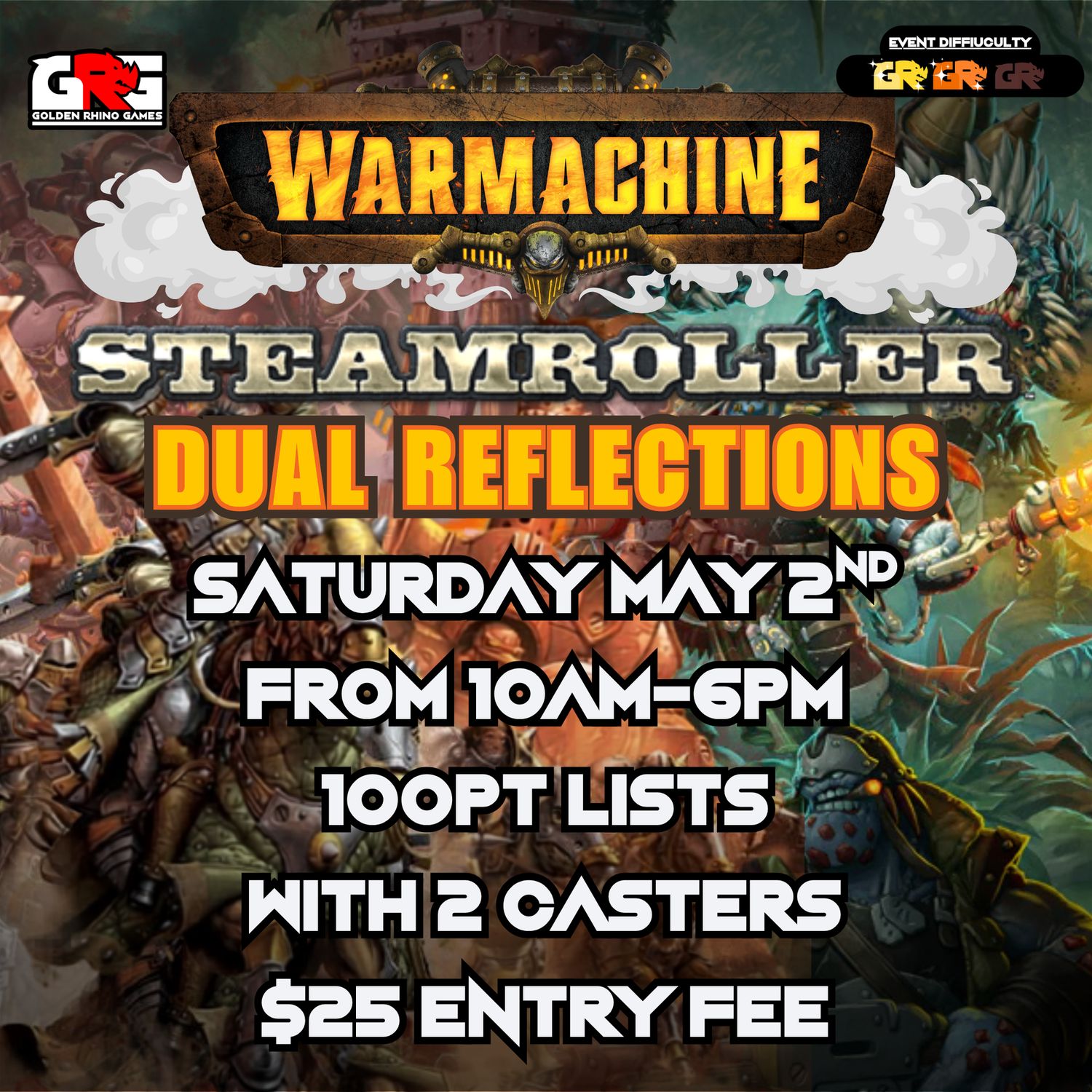 05/02 Dual Reflections Warmachine Steamroller!