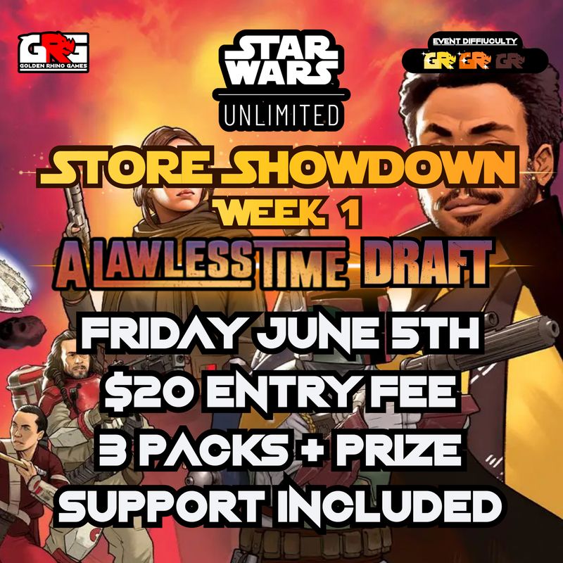 06/05 SWU Store Showdown Week 1 - A Lawless Time Draft!