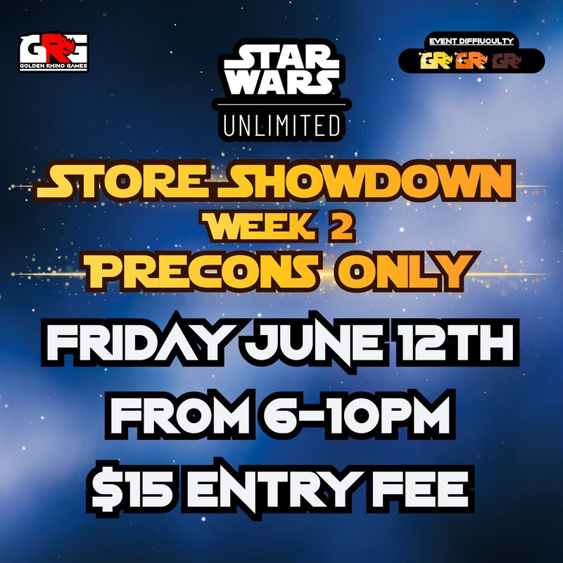06/12 SWU Store Showdown Week 2 - Precons Only!