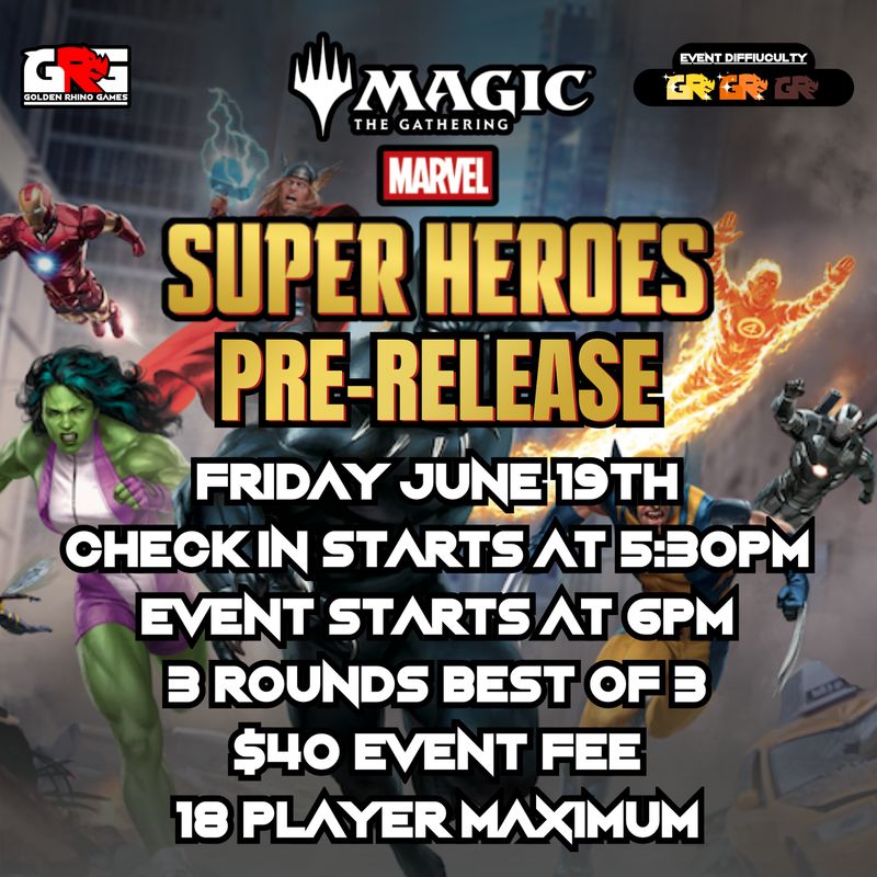06/19 Magic: The Gathering - Marvel Super Heroes Pre-release