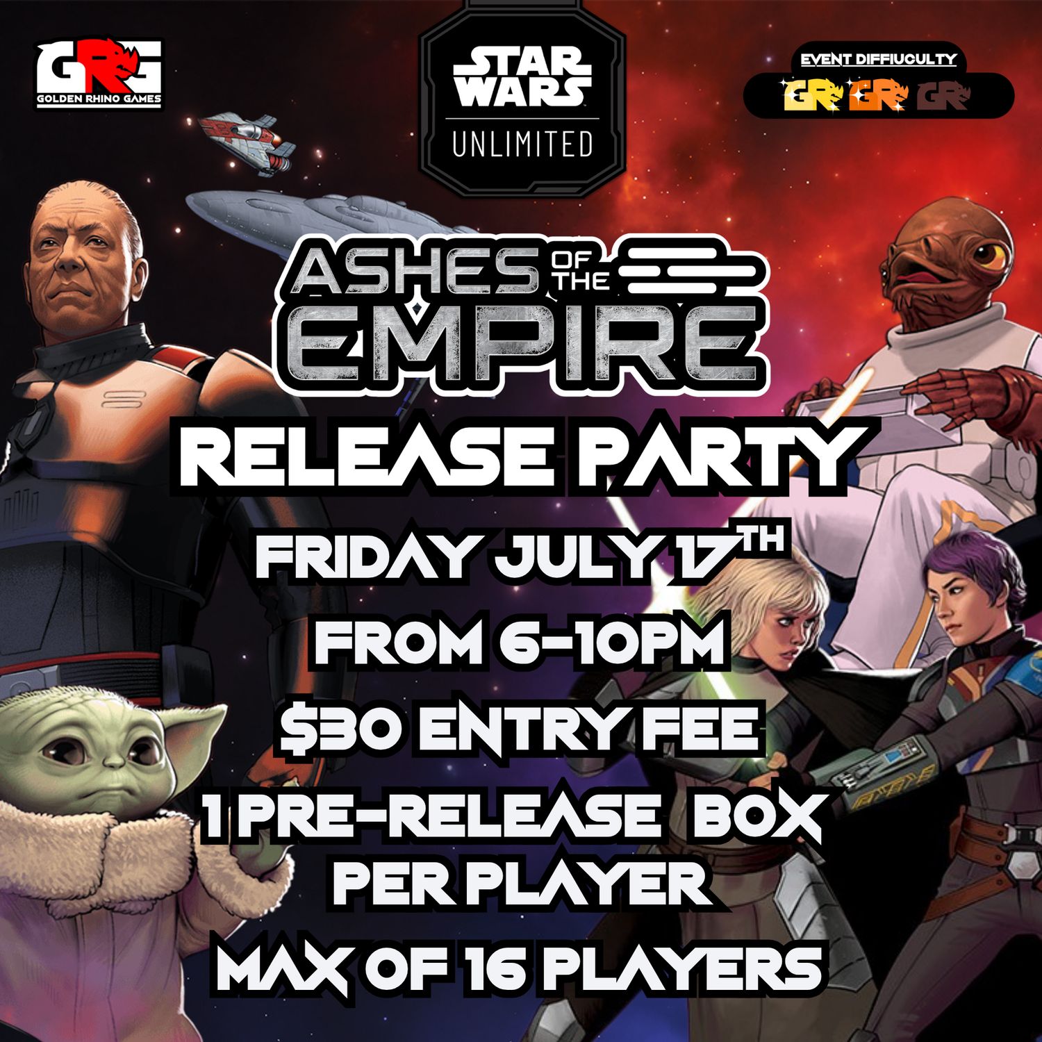 07/17 Star Wars Unlimited: Ashes of the Empire Release Party