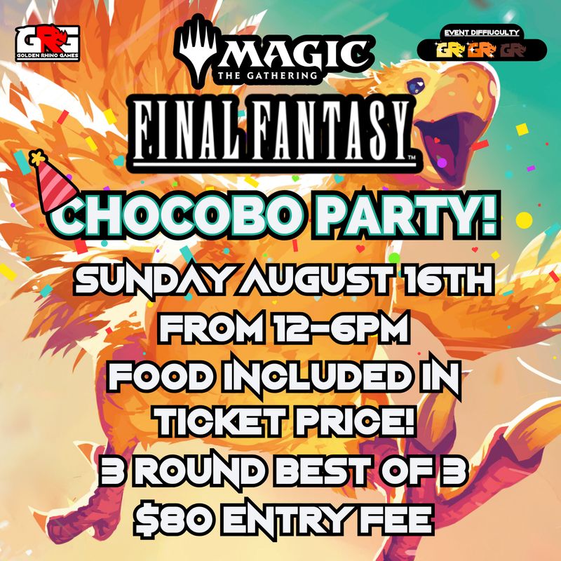 08/16 Final Fantasy: Sealed Chocobo Party!