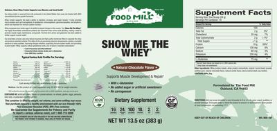 The Food Mill , Show Me The Whey Powder - Natural Chocolate Flavor